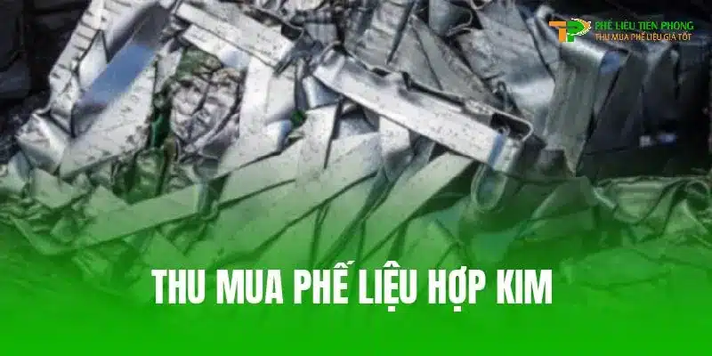 Thu mua phế liệu hợp kim